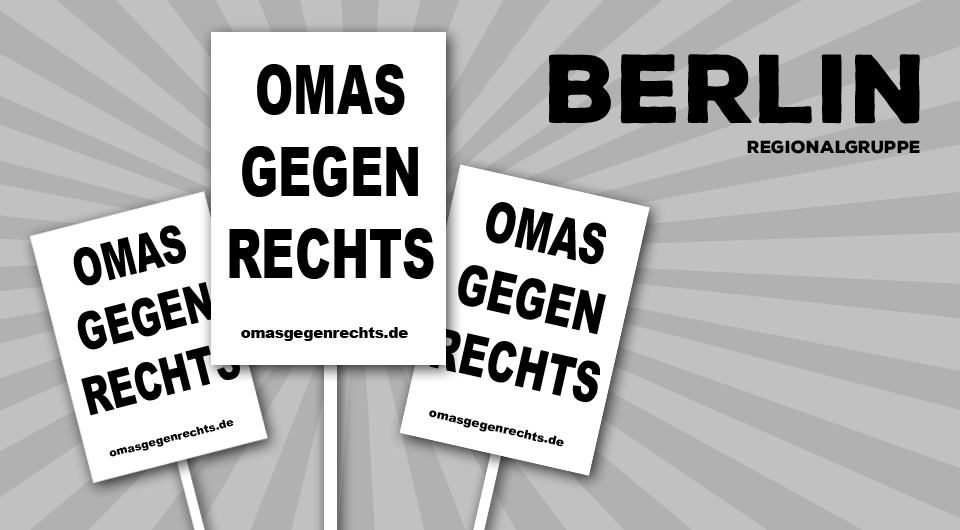 OMAS GEGEN RECHTS Regionalgruppe Berlin