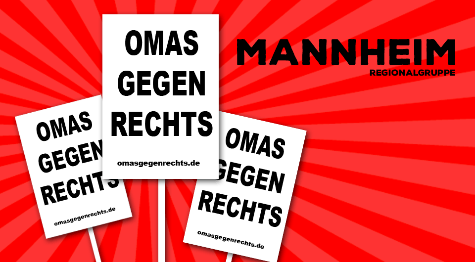 OMAS GEGEN RECHTS Mannheim