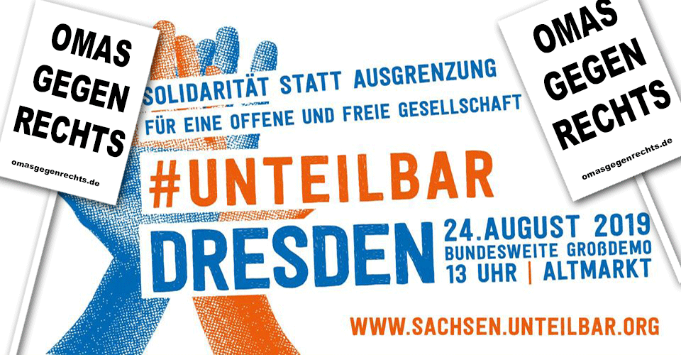 OMAS GEGEN RECHTS - #unteilbar Dresden